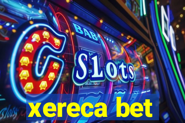 xereca bet